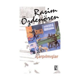 ÇARPILMIŞLAR - RASIM ÖZDENÖREN