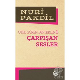ÇARPIŞAN SESLER OTEL GÖREN DEFTERLER 1 - NURI PAKDIL