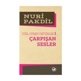 ÇARPIŞAN SESLER OTEL GÖREN DEFTERLER 1 - NURI PAKDIL
