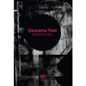 Çarpışma Testi - Ersin Karahaliloğlu