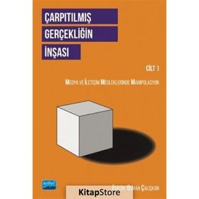 Çarpıtılmış Gerçekliğin İnşası Cilt 1 Nobel Akademi Yayınları