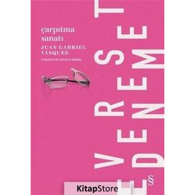 Çarpıtma Sanatı - Juan Gabriel Vasquez