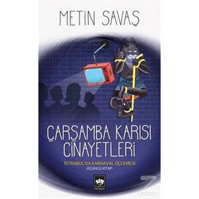 Çarşamba Karısı Cinayetleri - İstanbul’da Karnaval Üçlemesi 3 - Metin Savaş