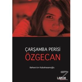 Çarşamba Perisi Özgecan - Bahaettin Kabahasanoğlu