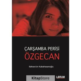 Çarşamba Perisi Özgecan - Bahaettin Kabahasanoğlu
