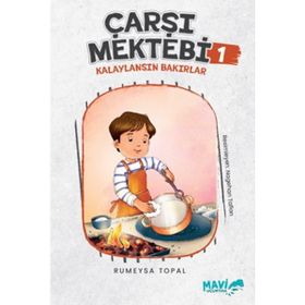 Çarşı Mektebi 1 Kalaylansın Bakırlar Rumeysa Topal