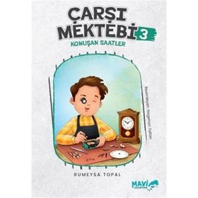 Çarşı Mektebi 3 Konuşan Saatler Rumeysa Topal