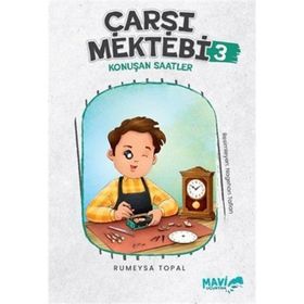 Çarşı Mektebi 3 Konuşan Saatler Rumeysa Topal