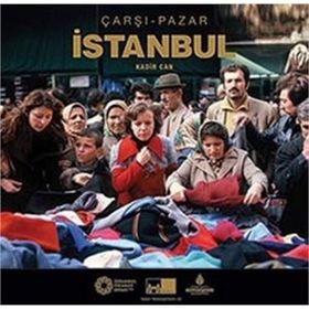 ÇARŞI - PAZAR İSTANBUL - KADIR CAN