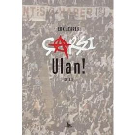 Çarşı Ulan! - Erk Acarer