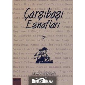 ÇARŞIBAŞI ESNAFLARI - NEVZAT KIRKPINAR