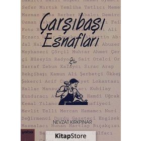 ÇARŞIBAŞI ESNAFLARI - NEVZAT KIRKPINAR