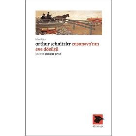 Casanova’nın Eve Dönüşü - Arthur Schnitzler