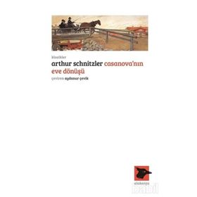 Casanova’nın Eve Dönüşü - Arthur Schnitzler