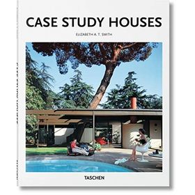 CASE STUDY HOUSES - JULIUS SHULMAN;ELIZABETH A. T. SMITH;PETER GÖSSEL