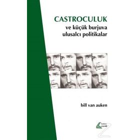 Castroculuk ve Küçük Burjuva Ulusalcı Politikalar - Bill Van Auken