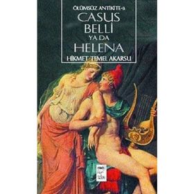 CASUS BELLI YA DA HELENA ÖLÜMSÜZ ANTIKITE 3 - HIKMET TEMEL AKARSU