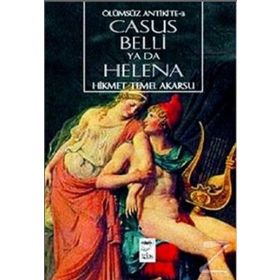 CASUS BELLI YA DA HELENA ÖLÜMSÜZ ANTIKITE 3 - HIKMET TEMEL AKARSU