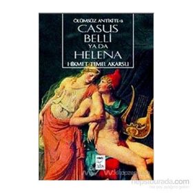 CASUS BELLI YA DA HELENA ÖLÜMSÜZ ANTIKITE 3 - HIKMET TEMEL AKARSU