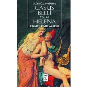 CASUS BELLI YA DA HELENA ÖLÜMSÜZ ANTIKITE 3 - HIKMET TEMEL AKARSU