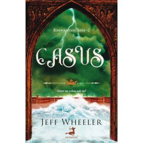 Casus - Kingfountain Serisi 2 - Jeff Wheeler