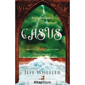 Casus - Kingfountain Serisi 2 - Jeff Wheeler