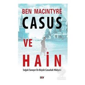 Casus ve Hain - Ben Macintyre