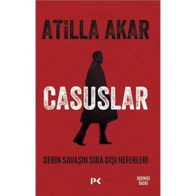 Casuslar Derin Savaşın Sıra Dışı Neferleri - Atilla Akar