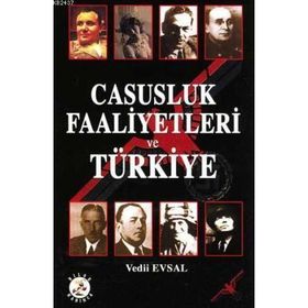 CASUSLUK FAALIYETLERI VE TÜRKİYE - VEDII EVSAL