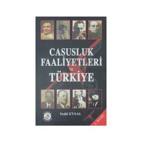 CASUSLUK FAALIYETLERI VE TÜRKİYE - VEDII EVSAL
