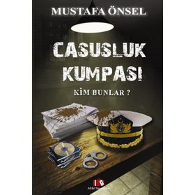 Casusluk Kumpası - Mustafa Önsel