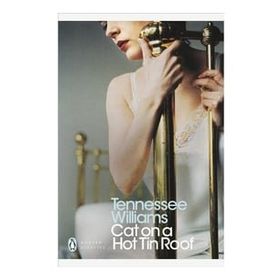 Cat On A Hot Tin Roof - Tennessee Williams
