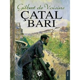 Çatal Barı Gilbert de Voisins Dorlion Yayınevi