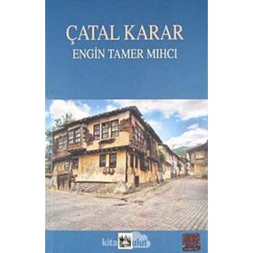 Çatal Karar - Engin Tamer Mihci