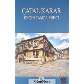 Çatal Karar - Engin Tamer Mihci