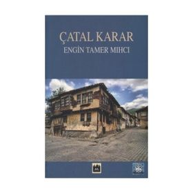Çatal Karar - Engin Tamer Mihci
