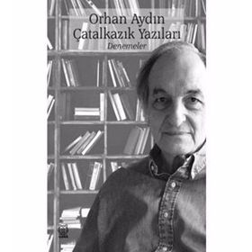 Çatalkazık Yazıları - Orhan Aydın