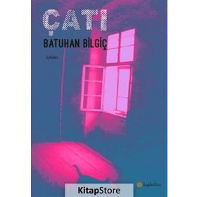 Çatı - Batuhan Bilgiç