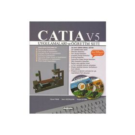 CATIA V5 UYGULAMALARI VE ÖĞRETİM SETI + 2 DVD'LI - YÜKSEL PINAR;BEKIR KÜÇÜKŞAHİN;DOĞAN ÖZTÜRK