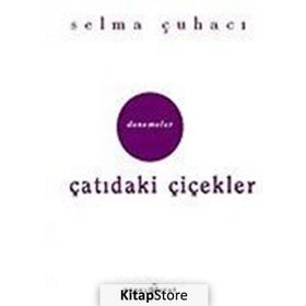 Çatıdaki Çiçekler - Hep Bir Yarın Var - Selma Çuhacı