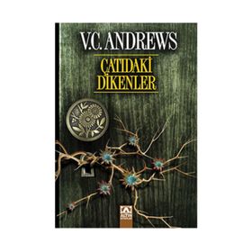 ÇATIDAKİ DIKENLER - V. C. ANDREWS