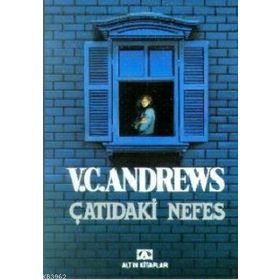 ÇATIDAKİ NEFES - V. C. ANDREWS