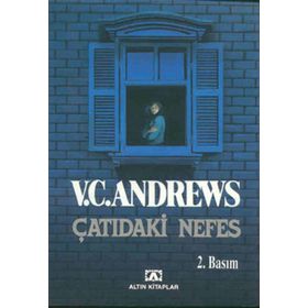 ÇATIDAKİ NEFES - V. C. ANDREWS