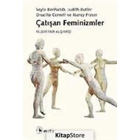 ÇATIŞAN FEMINIZMLER FELSEFI FIKIR ALIŞVERİŞİ - KOLEKTIF