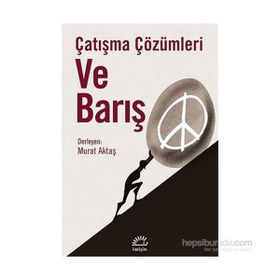 Çatışma Çözümleri Ve Barış - Murat Aktaş