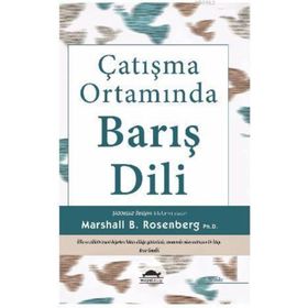 Çatışma Ortamında Barış Dili - Marshall B. Rosenberg