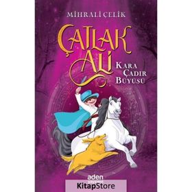 Çatlak Ali - Kara Çadır Büyüsü - Mihrali Çelik