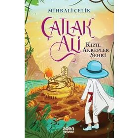 Çatlak Ali Kızıl Akrepler Şehri Mihrali Çelik