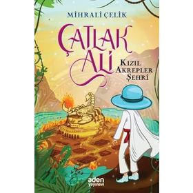 Çatlak Ali Kızıl Akrepler Şehri Mihrali Çelik