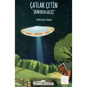 Çatlak Çetin-Dünyaya Geliş - Zekeriya Ulaşlı